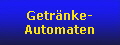 Getrnke-
Automaten